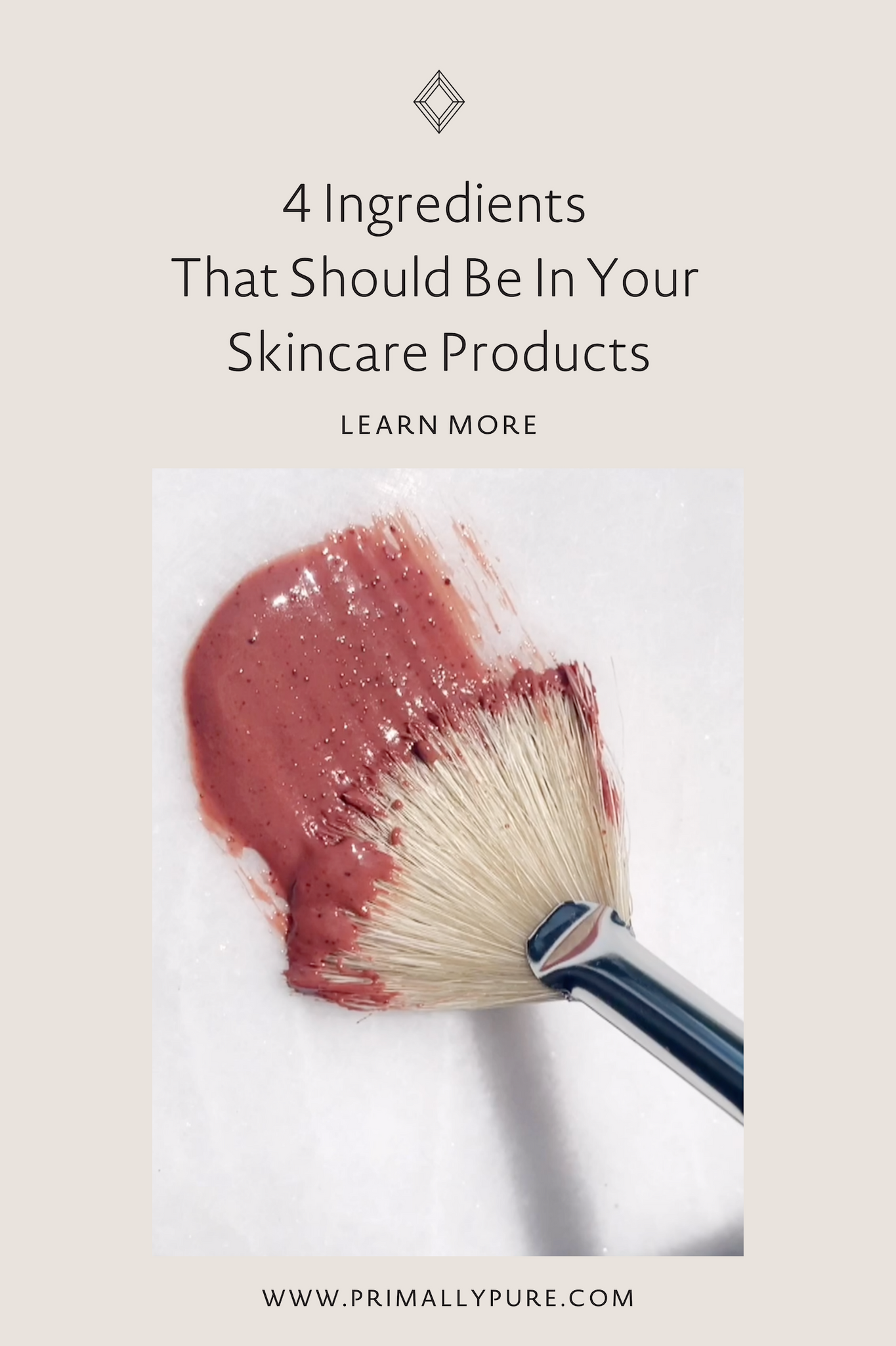 4 Ingredients That Should Be In Your Skincare Products | Primally Pure Skincare