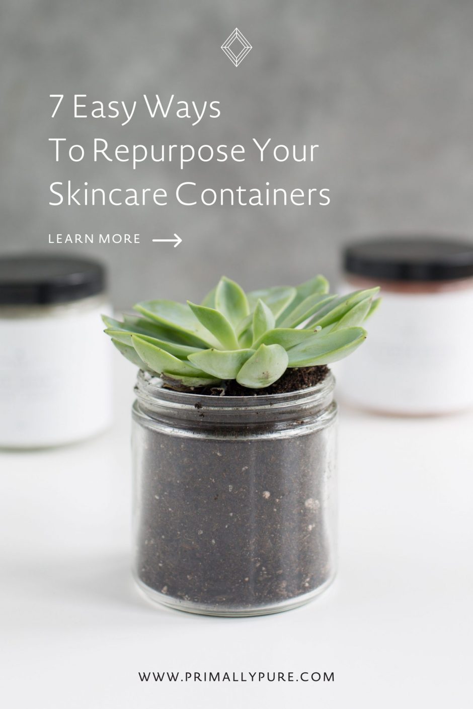 These are the best ways to repurpose empty skincare containers! Click here for easy, creative ways to reuse your PP packaging. | Primally Pure Skincare