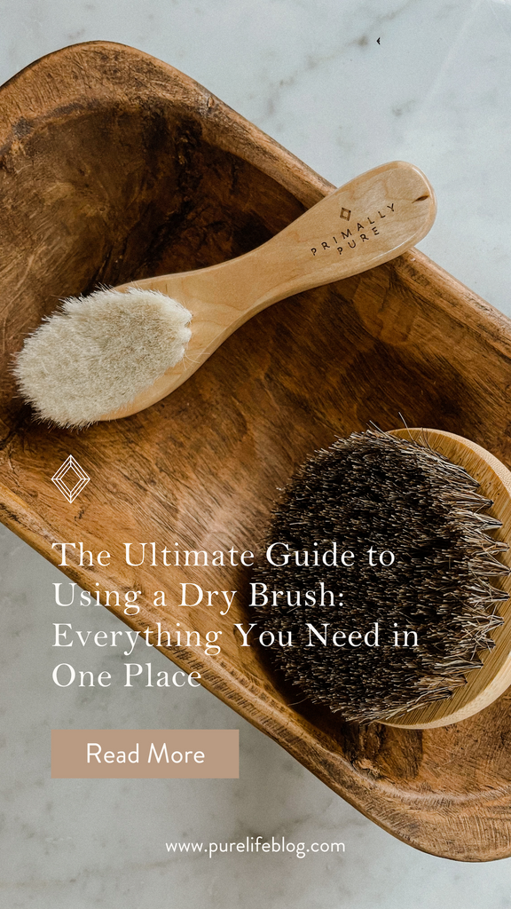 Do you use a dry brush? With multiple formats, a dry brush is one of the best ways to use gentle exfoliation to boost skin health + full-body health. | Primally Pure Skincare
